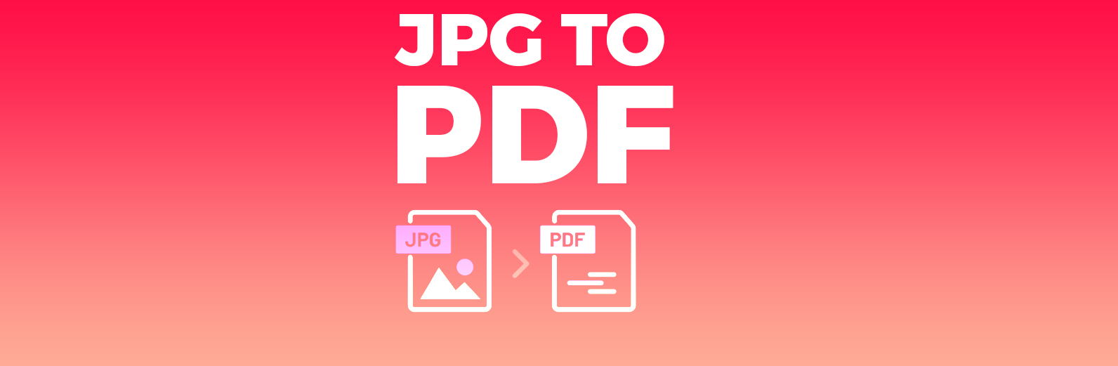 How to Change a JPG to PDF: Simple and Quick Conversion Guide