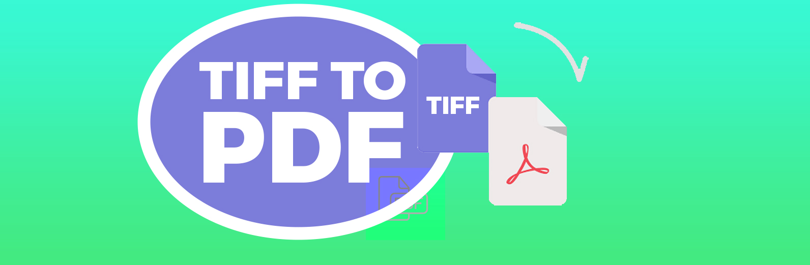 Convert TIFF to PDF Online - Fast, Free, and Secure